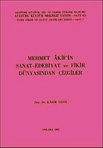 Mehmet Akif'in Sanat-Edebiyat ve Fikir Dünyasından Çizgiler