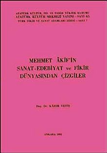 Mehmet Akif'in Sanat-Edebiyat ve Fikir Dünyasından Çizgiler