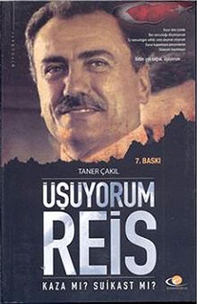 Üşüyorum Reis & Kaza mı? Suikast mı?