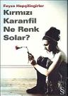 Kırmızı Karanfil Ne Renk Solar?