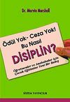 &Ouml;d&uuml;l Yok Ceza Yok Bu Nasıl Disiplin?