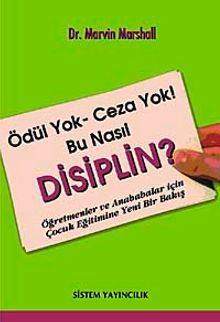 Ödül Yok Ceza Yok Bu Nasıl Disiplin?