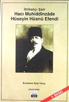İttihatçı Şair Hacı Muhiddinzade Hüseyin Hüsnü Efendi