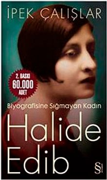 Halide Edib & Biyografisine Sığmayan Kadın