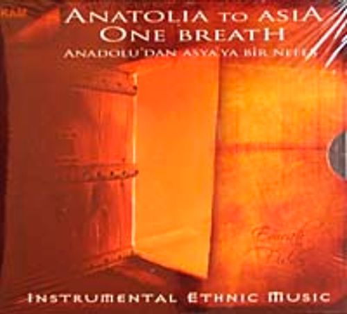 Anatolia To Asia One Breath & Anadolu'dan Asya'ya Bir Nefes