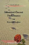 İslamiyet Öncesi Türk İnancı ve Evrensel Bağları