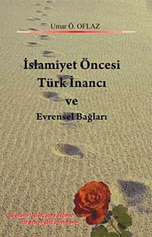 İslamiyet Öncesi Türk İnancı ve Evrensel Bağları