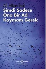 Şimdi Sadece Ona Bir Ad Koymam Gerek