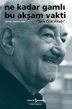 Ne Kadar Gamlı Bu Akşam Vakti &  "Safa Önal Kitabı"