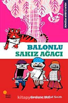 Balonlu Sakız Ağacı / Abur Cubur Peşinde - Alexander McCall Smith