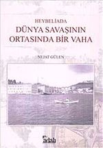 Heybeliada : Dünya Savaşının Ortasında Bir Vaha