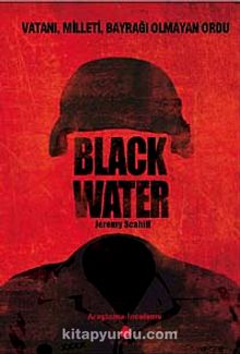 Black Water & Vatanı Milleti Bayrağı Olmayan Ordu