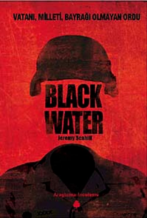 Black Water & Vatanı Milleti Bayrağı Olmayan Ordu