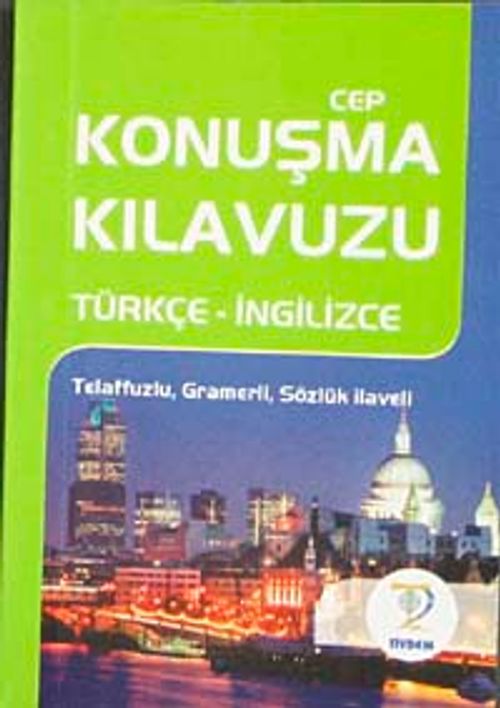 Cep Konuşma Kılavuzu / Türkçe-İngilizce Telaffuzlu Gramerli Sözlük