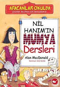 Nil Hanım'ın Mumya Dersleri / Afacanlar Okulda