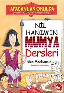 Nil Hanım'ın Mumya Dersleri / Afacanlar Okulda