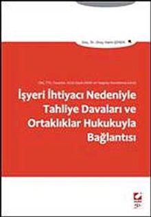 İşyeri İhtiyacı Nedeniyle Tahliye Davaları ve Ortaklıklar Hukukuyla Bağlantısı