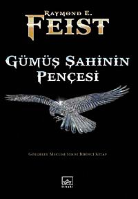 Gümüş Şahinin Pençesi / Gölgeler Meclisi Serisi Birinci Kitap