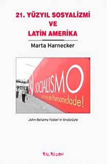 21. Yüzyıl Sosyalizmi ve Latin Amerika - Marta Harnecker
