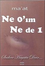 Ne 0'ım Ne de 1 & Sadece Hayata Dair