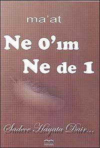Ne 0'ım Ne de 1 & Sadece Hayata Dair