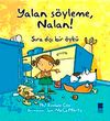 Yalan S&ouml;yleme, Nalan!