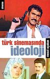 T&uuml;rk Sinemasında İdeoloji