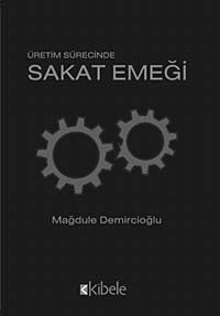 Üretim Sürecinde Sakat Emeği