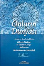 Onların Dünyası & Konularına Göre Terip Edilmiş Hilyetu'l-Evliya ve Tabakatu'l Asfiya Muhtasarı