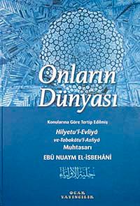 Onların Dünyası & Konularına Göre Terip Edilmiş Hilyetu'l-Evliya ve Tabakatu'l Asfiya Muhtasarı