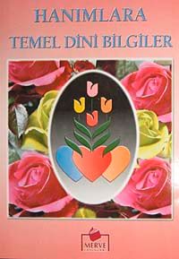 Hanımlara Temel Dini Bilgiler (Dergi Boy)