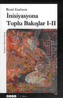 İnisiyasyona Toplu Bakışlar I-II