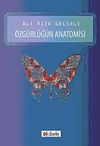 &Ouml;zg&uuml;rl&uuml;ğ&uuml;n Anatomisi