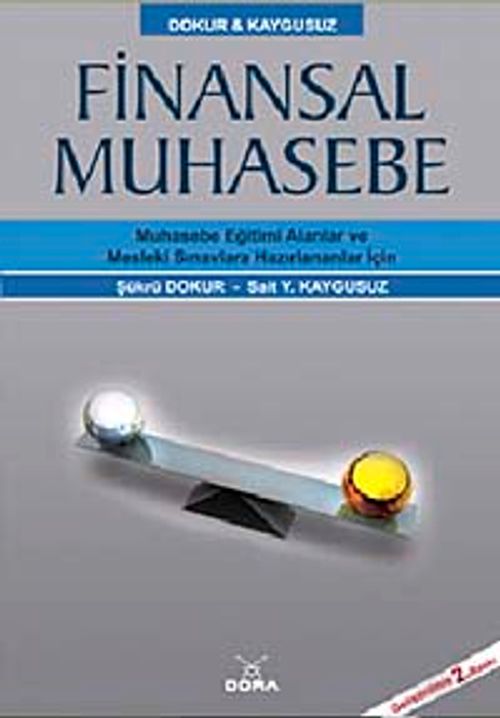 Finansal Muhasebe & Muhasebe Eğitimi Alanlar ve Mesleki Sınavlara Hazırlananlar İçin (cevap kitabı ekiyle)