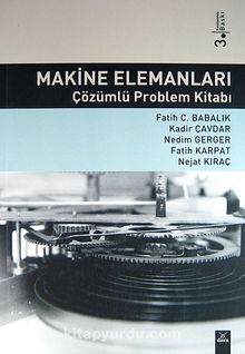 Makine Elemanları Çözümlü Problem Kitabı - Fatih C. Babalık