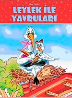 Leylek ile Yavruları / İlsu Serisi Masal Kitapları