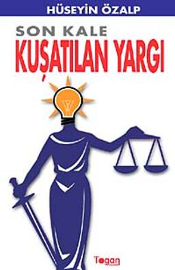 Son Kale Kuşatılan Yargı