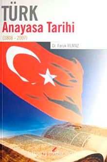 Türk Anayasa Tarihi (1808-2007)