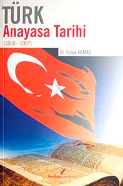 Türk Anayasa Tarihi (1808-2007)