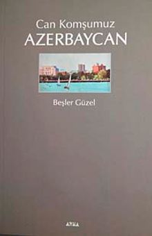 Can Komşumuz Azerbaycan