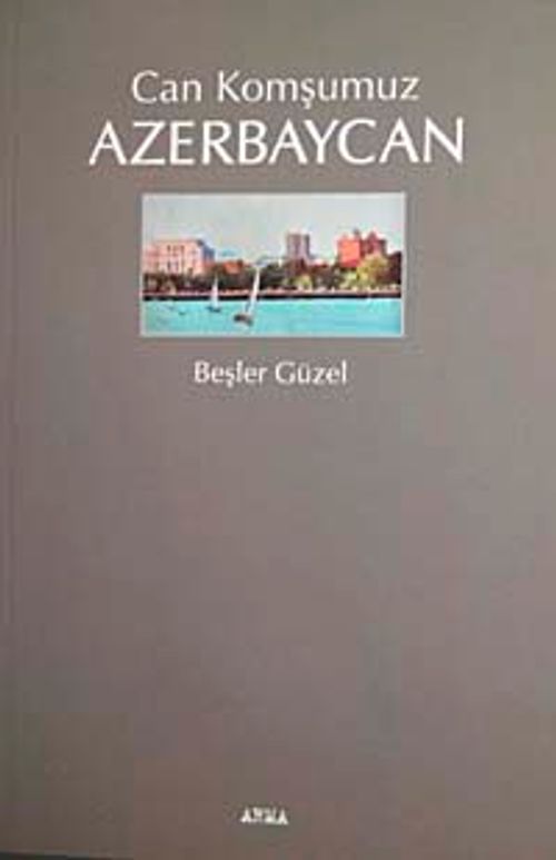 Can Komşumuz Azerbaycan