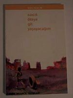 Azıcık Öteye Git Yaşayacağım