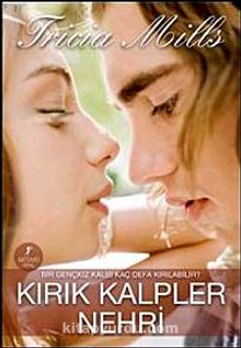 Kırık Kalpler Nehri - Tricia Mills