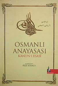 Osmanlı Anayasası Kanun-ı Esasi
