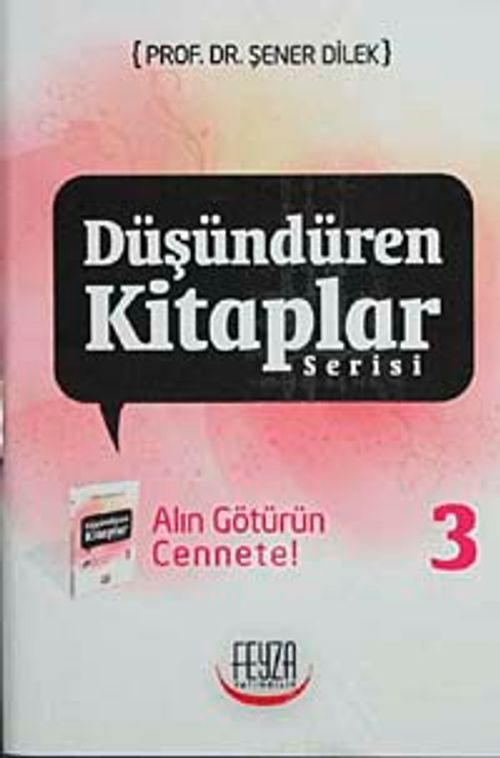 Alın Götürün Cennete!  /  Düşündüren Kitaplar Serisi-3