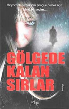 Gölgede Kalan Sırlar