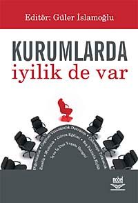 Kurumlarda İyilik de Var