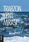 Trabzon Kent Mirası & Yer-Yapı-Hafıza