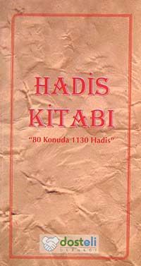 Hadis Kitabı & 80 Konuda 1130 Hadis
