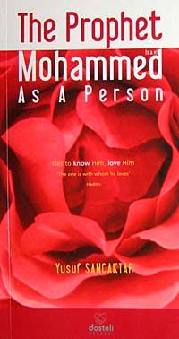 The Prophet Mohammed (s.a.v) & As A Person